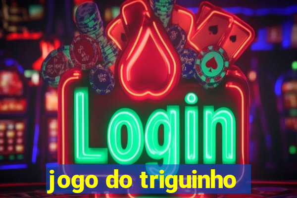 jogo do triguinho